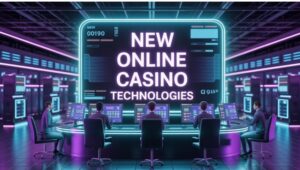 New online casino technologies: How has the industry changed over the years?