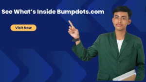 Bumpdots.com Explained – What It Is, What It Covers & Why It Matters