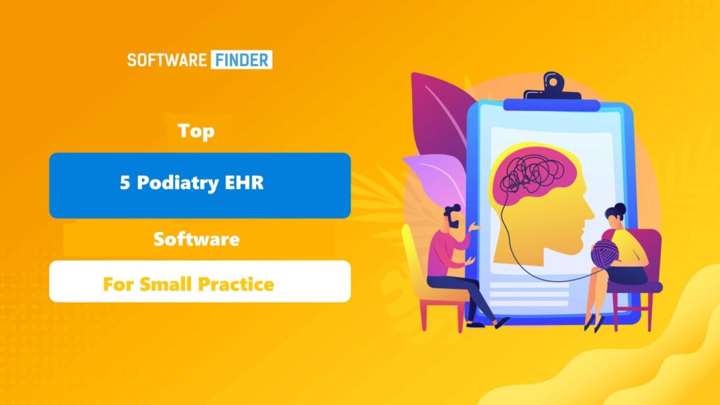Top 5 Podiatry EHR Software for Small Practice - Cool King Zone