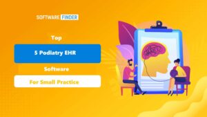 Top 5 Podiatry EHR Software for Small Practice
