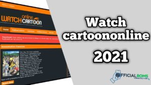 WatchCartoonOnline 2021: Watch Free Cartoons Online watchcartoononline app