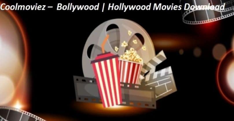 Coolmoviez 2021: Free Bollywood, Hollywood Dubbed Movies Download Website Coolmoviez News and Updates